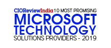 10 Most Promising Microsoft Technology Solution Providers - 2019